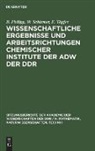 B. Philipp, W. Schirmer, E. Töpfer - Wissenschaftliche Ergebnisse und Arbeitsrichtungen chemischer Institute der AdW der DDR