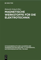 Heinrich Scheel - Magnetische Werkstoffe für die Elektrotechnik