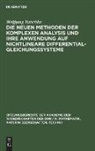 Wolfgang Tutschke - Die neuen Methoden der komplexen Analysis und ihre Anwendung auf nichtlineare Differentialgleichungssysteme