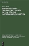 Klaus Fuchs - Zur Bedeutung der theoretischen Physik für die Naturwissenschaften