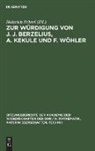 Heinrich Scheel - Zur Würdigung von J. J. Berzelius, A. Kekule und F. Wöhler