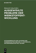 Heinrich Scheel - Ausgewählte Probleme der Werkstoffentwicklung