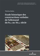 Thérèse Robin, Claudia Wich-Reif - Etude historique des constructions verbales de l'allemand du 9ème au 16ème siècle