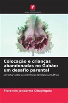 Florentin Jandarme Cibajirigulu - Colocação e crianças abandonadas no Gabão: um desafio parental