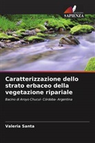 Valeria Santa - Caratterizzazione dello strato erbaceo della vegetazione ripariale