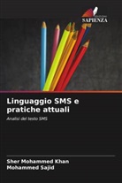 Sher Mohammed Khan, Mohammed Sajid - Linguaggio SMS e pratiche attuali