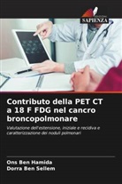 Ons Ben Hamida, Dorra Ben Sellem - Contributo della PET CT a 18 F FDG nel cancro broncopolmonare