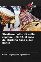 Boris Lougbégnon Agossadou - Strutture culturali nella regione UEMOA, il caso del Burkina Faso e del Benin