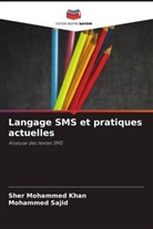 Sher Mohammed Khan, Mohammed Sajid - Langage SMS et pratiques actuelles