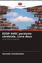 Gennady Volnokhodets - EZOP AVEC paralysie cérébrale. Livre deux