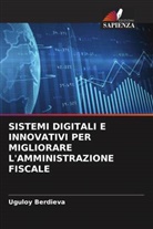 Uguloy Berdieva, Berdieva Uguloy Abduraxmanovna - SISTEMI DIGITALI E INNOVATIVI PER MIGLIORARE L'AMMINISTRAZIONE FISCALE