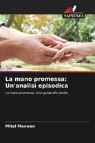Mital Macwan - La mano promessa: Un'analisi episodica