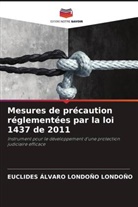 EUCLIDES ÁLVARO LONDOÑO LONDOÑO - Mesures de précaution réglementées par la loi 1437 de 2011