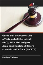 Ruhiiga Twinson - Guida dell'avvocato sulle offerte pubbliche iniziali (IPO); MTN IPO Insights Area continentale di libero scambio dell'Africa (AfCFTA)