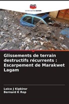 Loice J Kipkiror, Bernard K Rop - Glissements de terrain destructifs récurrents : Escarpement de Marakwet Lagam
