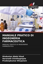 Hindustan Abdul Ahad, Abdul Ahad, Pradeepkumar Bhupalam, Haranath Chinthaginjala - MANUALE PRATICO DI INGEGNERIA FARMACEUTICA