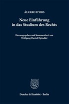 Álvaro d'Ors, Wolfgang Hariolf Spindler, Wolfgang Hariolf Spindler - Neue Einführung in das Studium des Rechts.