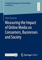 Kejo Starosta - Measuring the Impact of Online Media on Consumers, Businesses and Society