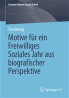 Tim Wersig - Motive für ein Freiwilliges Soziales Jahr aus biografischer Perspektive