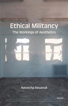 Natascha Siouzouli - Ethical Militancy
