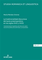 María Méndez Orense, Araceli López Serena - La tradicionalidad discursiva del texto preensayístico en los siglos XVII y XVIII