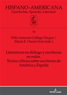 Félix Antonio Gallego Duque, María E. Osorio Soto, Jan-Henrik Witthaus - Literaturas en diálogo y escrituras en redes. Textos críticos sobre escritoras de América y España