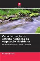 Valeria Santa - Caracterização do estrato herbáceo da vegetação ribeirinha