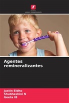 Justin Eldho, Geeta Ib, Shubhashini N - Agentes remineralizantes