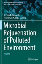 Deepak G Panpatte, Yogeshvari K. Jhala, K Jhala, Deepak G. Panpatte - Microbial Rejuvenation of Polluted Environment