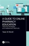 Yaser Al-Worafi, Yaser (University of Science and Techno Al-Worafi - Guide to Online Pharmacy Education