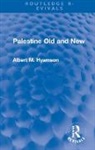 Albert M. Hyamson, Albert M. (Author Is Deceased Hyamson, Albert M. Hyamson Dec'd - Palestine Old and New