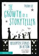 Trisha Lee, Trisha (Artistic Director of Make-Believe Art Lee, Lee Trisha - Growth of a Storyteller