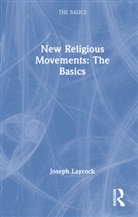 Joseph Laycock, Joseph (Texas State University Laycock, Joseph P. Laycock, Laycock Joseph - New Religious Movements: The Basics