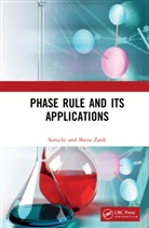 Suruchi, U Suruchi (Department of Chemistry Ramjas College, Sheza Suruchi Zaidi, Sheza Zaidi - Phase Rule and Its Applications