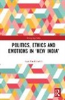 Ajay Gudavarthy, Ajay (Jawaharlal Nehru University Gudavarthy, Gudavarthy Ajay - Politics, Ethics and Emotions in ''New India''