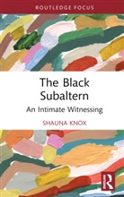 Shauna Knox, Shauna (Associated Black Charities (Abc) Knox - Black Subaltern