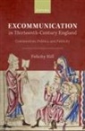 Felicity Hill, Felicity (Lecturer in Medieval History Hill - Excommunication in Thirteenth-Century England