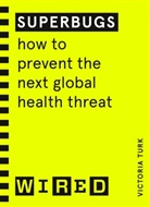 Victoria Turk - Superbugs (WIRED guides)