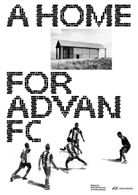 Tom Emerson, Silvan Lerch, Atlas Studio, Nele Dechmann - A Home for Advan FC