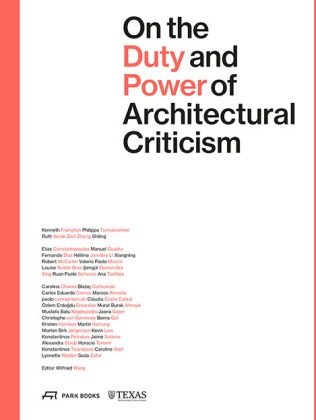 Wilfried Wang - On the Duty and Power of Architectural Criticism