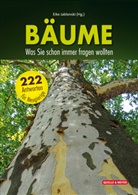 Eike Jablonski (Hg ), Eike Jablonski (Hg., Eike Jablonski (Hg.), Eike Jablonski (Hrsg ), Eike Jablonski (Hrsg.), Eike Jablonski - Bäume: Was Sie schon immer fragen wollten