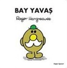 Roger Hargreaves - Bay Yavas
