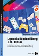 Anja Kegler - Lapbooks: Medienbildung - 3./4. Klasse
