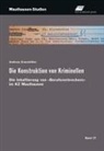 Andreas Kranebitter - Die Konstruktion von Kriminellen