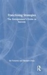 Richard Chan, Ed Teixeira, Ed Chan Teixeira - Franchising Strategies