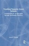 Linda H. Plevyak, Linda H. (University of Cincinnati Plevyak - Teaching Towards Green Schools