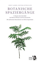 Cristina-Estera Klein, Birgit Lahner, Silvia Ungersböck - Botanische Spaziergänge