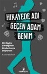 Kaan Erkam - Hikayede Adi Gecen Adam Benim