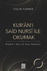 Colin Turner - Kurani Said Nursi ile Okumak