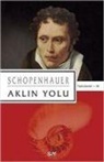 Arthur Schopenhauer - Aklin Yolu